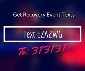 text EZA2WG to 313131 to receive recovery event texts